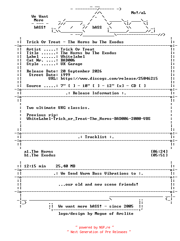 NFO for the release Trick_Or_Treat-The_Horns_bw_The_Exodus-(BAD006)-Whitelabel-Vinyl-1999-bASS_INT by bASS_INT