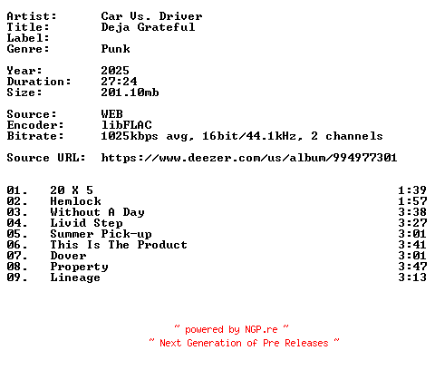 NFO for the release Car_Vs._Driver-Deja_Grateful-Remastered-16BIT-WEB-FLAC-2025-VEXED by VEXED