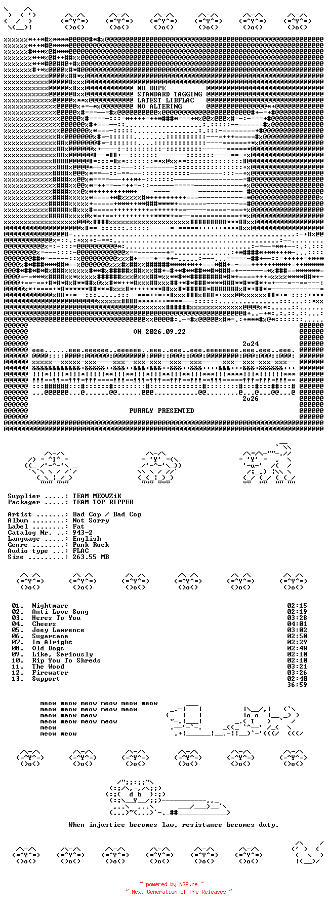 NFO for the release Bad_Cop_-_Bad_Cop--Not_Sorry-CD-FLAC-2015-MEOWZiK by MEOWZiK