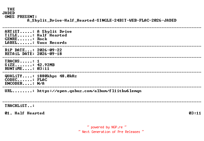 NFO for the release A_Skylit_Drive-Half_Hearted-SINGLE-24BIT-WEB-FLAC-2026-JADED by JADED