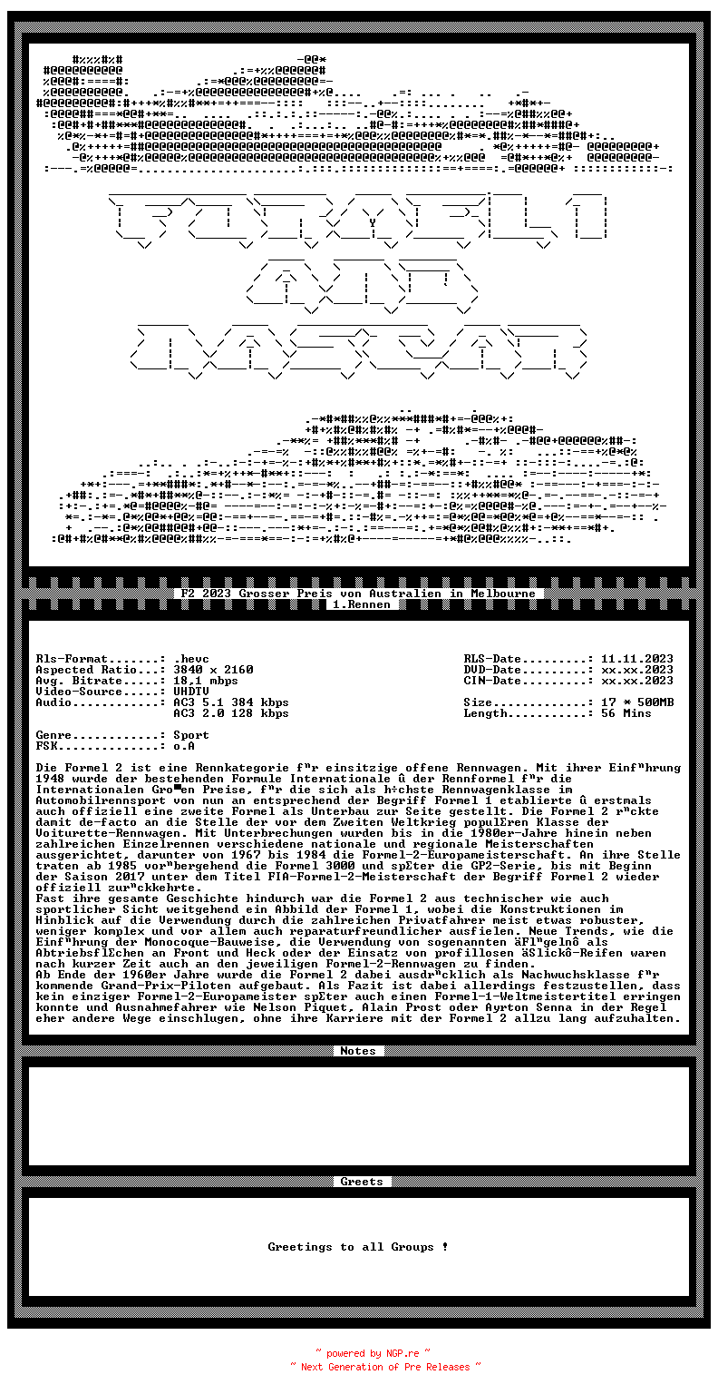 NFO for the release F2.2023.Grosser.Preis.von.Australien.1.Rennen.in.Melbourne.German.HLG.2160p.UHDTV.HEVC-F1ANA by F1ANA